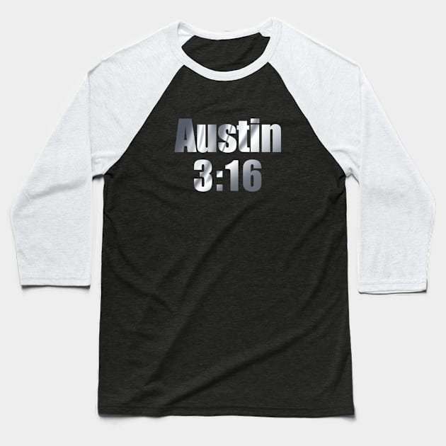 Austin 3:16 (Silver) Baseball T-Shirt by cheesefries